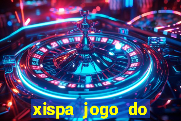 xispa jogo do bicho tabela